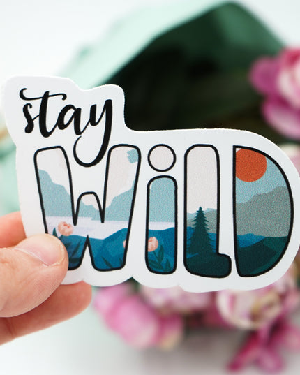 Stay Wild Sticker