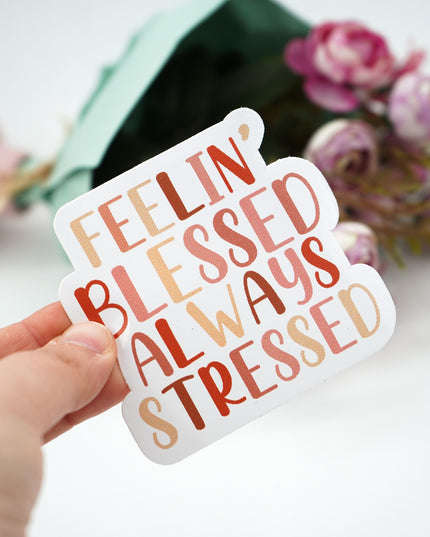 Feelin' Blessed Sticker